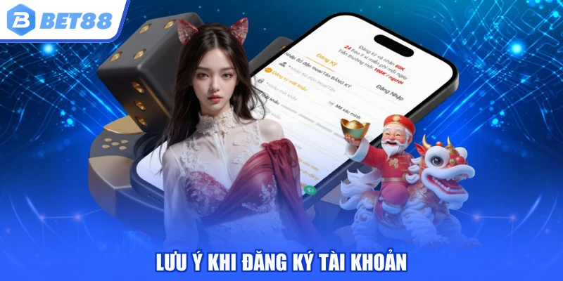 Lưu ý khi đăng ký tài khoản