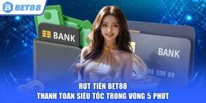 Rút Tiền BET88