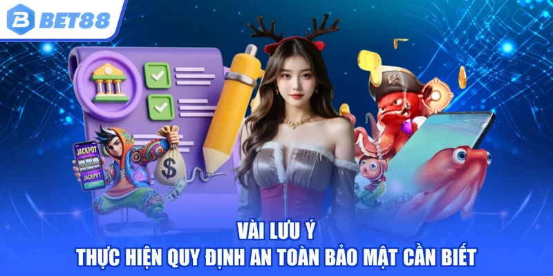 Vài lưu ý thực hiện quy định an toàn bảo mật cần biết